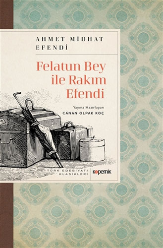 Felatun Bey İle Rakım Efendi Felatun Bey İle Rakım Efendi
