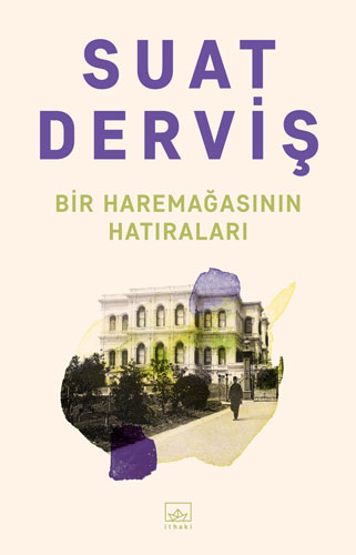 Bir Haremağasının Hatıraları Bir Haremağasının Hatıraları