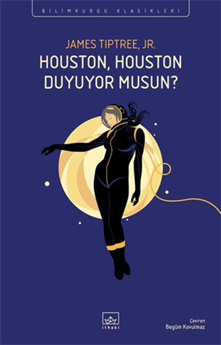 Houston, Houston Duyuyor Musun? Houston, Houston Duyuyor Musun?