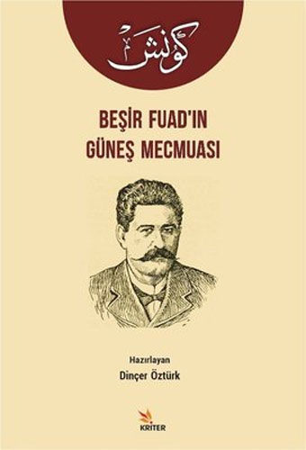 Beşir Fuad’In Güneş Mecmuası Beşir Fuad’In Güneş Mecmuası