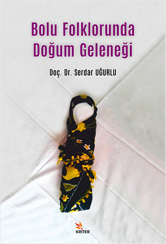 Bolu Folklorunda Doğum Geleneği Bolu Folklorunda Doğum Geleneği