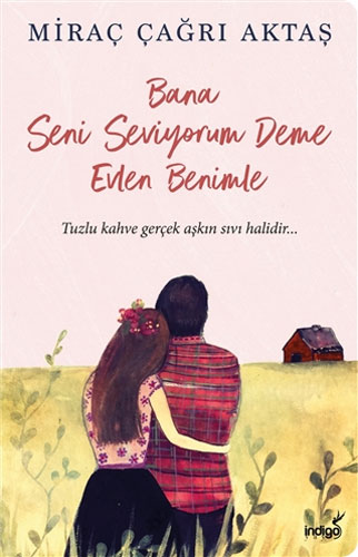 Bana Seni Seviyorum Deme Evlen Benimle Bana Seni Seviyorum Deme Evlen Benimle