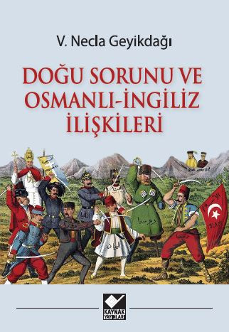 Doğu Sorunu ve Osmanlı - İngiliz İlişkileri