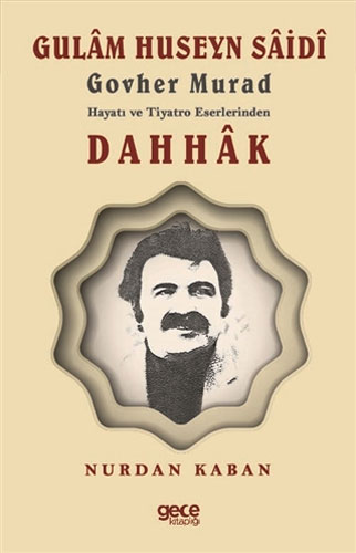 Gulam Huseyn Saidi Govher Murad Hayatı Ve Tiyatro Eserlerinden Dahhak Gulam Huseyn Saidi Govher Murad Hayatı Ve Tiyatro Eserlerinden Dahhak