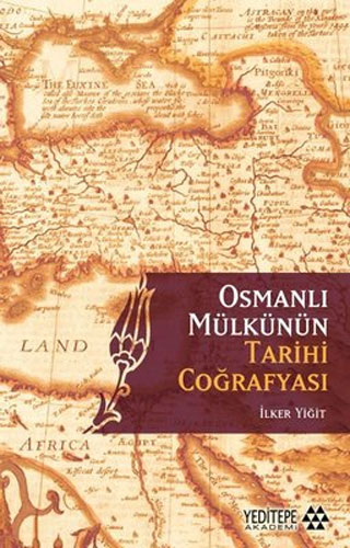 Osmanlı Mülkünün Tarihi Coğrafyası