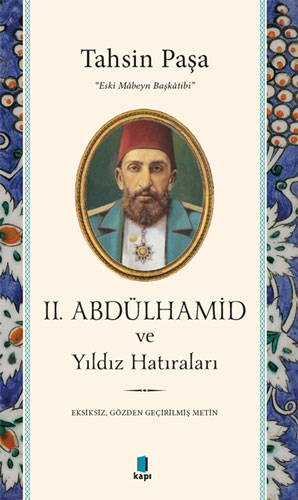 II. Abdülhamid ve Yıldız Hatıraları