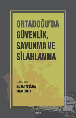 Ortadoğu’da Güvenlik, Savunma ve Silahlanma