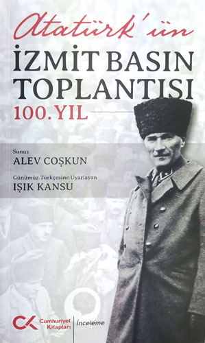 Atatürk’ün İzmit Basın Toplantısı 100. Yıl
