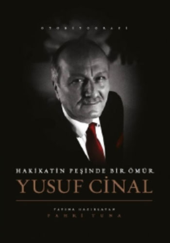 Yusuf Cinal - Hakikat Peşinde Bir Ömür (Ciltli)