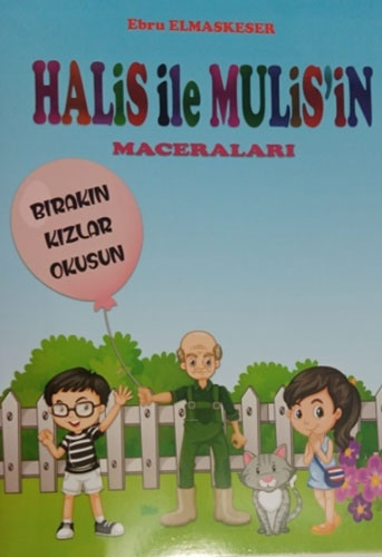 Halis ile Mulis'in Maceraları - Bırakın Kızlar Okusun
