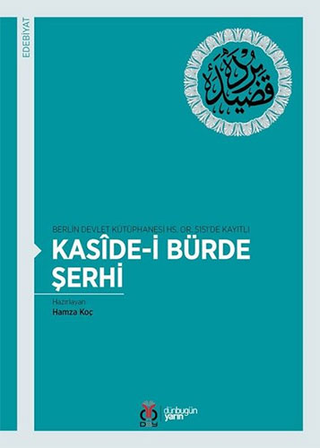 Kaside-İ Bürde Şerhi Kaside-İ Bürde Şerhi