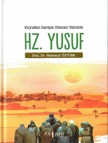 Kuyudan Saraya Uzanan Yolculuk - Hz Yusuf