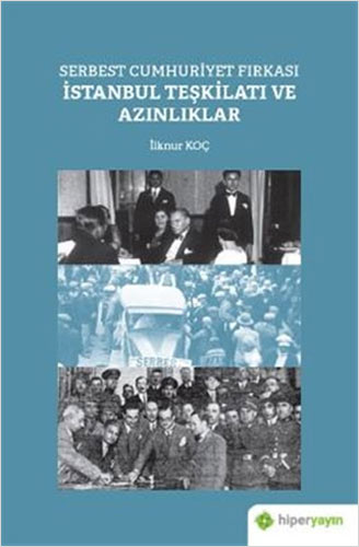 Serbest Cumhuriyet Fırkası İstanbul Teşkilatı ve Azınlıklar