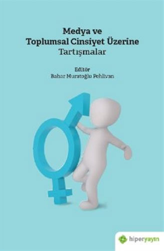 Medya ve Toplumsal Cinsiyet Üzerine Tartışmalar