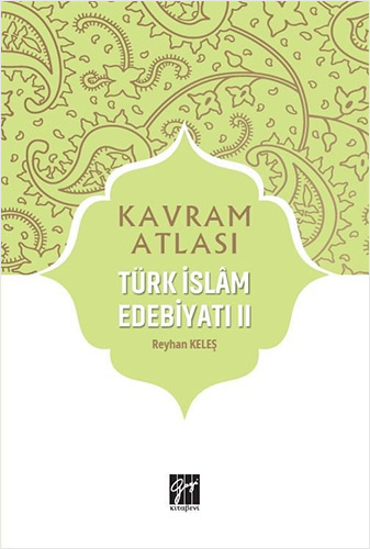 Kavram Atlası - Türk İslam Edebiyatı II