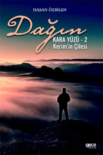 Dağın Kara Yüzü 2 - Kerim’İn Çilesi Dağın Kara Yüzü 2 - Kerim’İn Çilesi