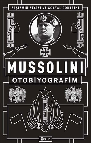 Mussolini: Otobiyografim Mussolini: Otobiyografim
