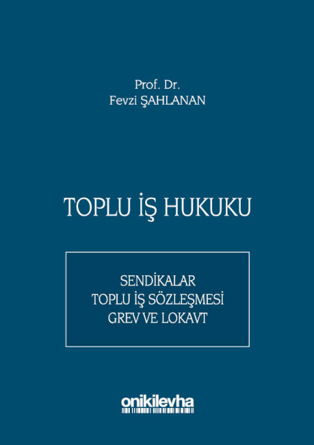 Toplu İş Hukuku (Ciltli)