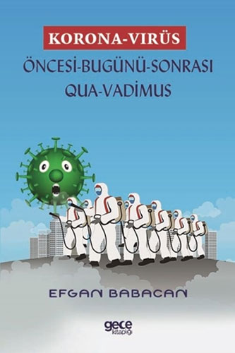 Korona Virüs - Öncesi Bugünü Sonrası Qua-Vadimus