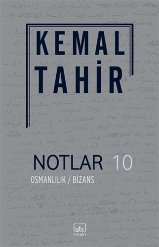 Notlar 10 - Osmanlılık / Bizans Notlar 10 - Osmanlılık / Bizans