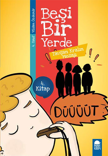 Beşi Bir Yerde 4.Kitap - Tavşan Kralın Mesajı