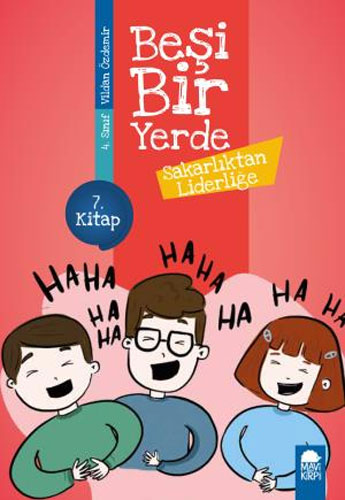 Beşi Bir Yerde 7. Kitap - Sakarlıktan Liderliğe 