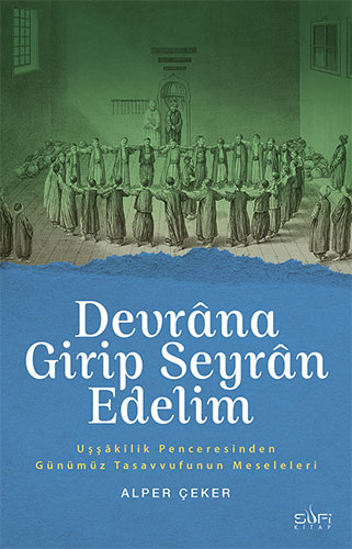 Devrâna Girip Seyrân Edelim