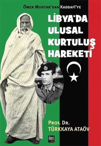 Ömer Muhtar'an Kaddafi'ye Libya'da Ulusal Kurtuluş Hareketi