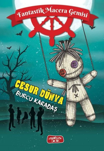 Fantastik Macera Gemisi - Cesur Dünya (Ciltli) Fantastik Macera Gemisi - Cesur Dünya (Ciltli)