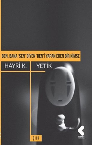 Ben, Bana 'Sen' Diyen 'Ben'İ Yapan Eden Bir Kimse Ben, Bana 'Sen' Diyen 'Ben'İ Yapan Eden Bir Kimse