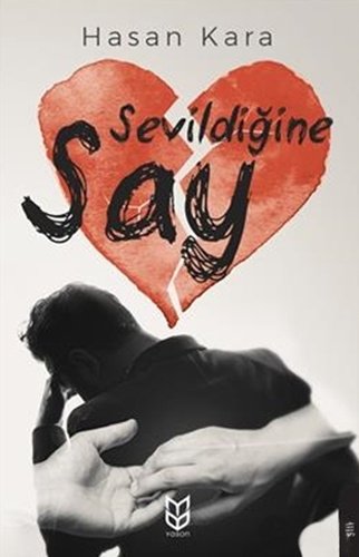 Sevildiğine Say