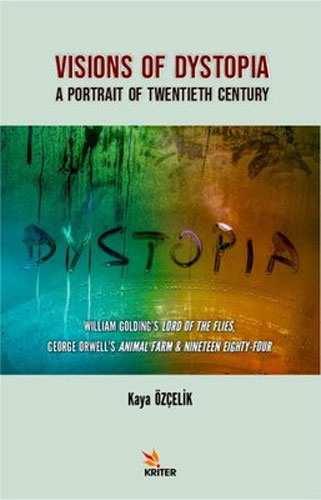 Visions Of Dystopia - A Portrait Of Twentieth Century Visions Of Dystopia - A Portrait Of Twentieth Century