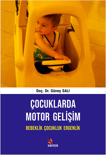 Çocuklarda Motor Gelişim: Bebeklik-Çocukluk-Ergenlik