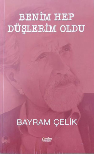 Benim Hep Düşlerim Oldu Benim Hep Düşlerim Oldu