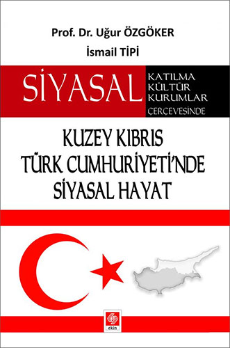 Kuzey Kıbrıs Türk Cumhuriyeti'nde Siyasal Hayat-Siyasal Katılma Kültür Kurumlar Çerçevesinde