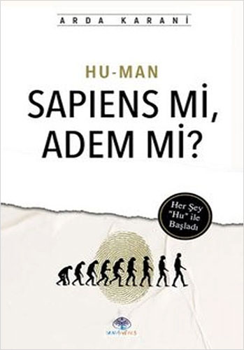 Hu-Man Sapiens Mi, Adem Mi? Hu-Man Sapiens Mi, Adem Mi?
