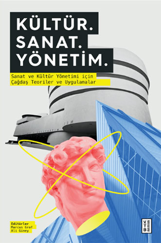 Kültür. Sanat. Yönetim
