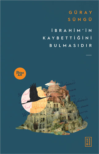 İbrahim'İn Kaybettiğini Bulmasıdır İbrahim'İn Kaybettiğini Bulmasıdır