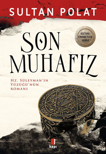 Son Muhafız - Hz. Süleyman’ın Yüzüğü’nün Romanı