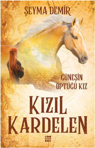 Kızıl Kardelen 1 - Güneşin Öptüğü Kız Kızıl Kardelen 1 - Güneşin Öptüğü Kız