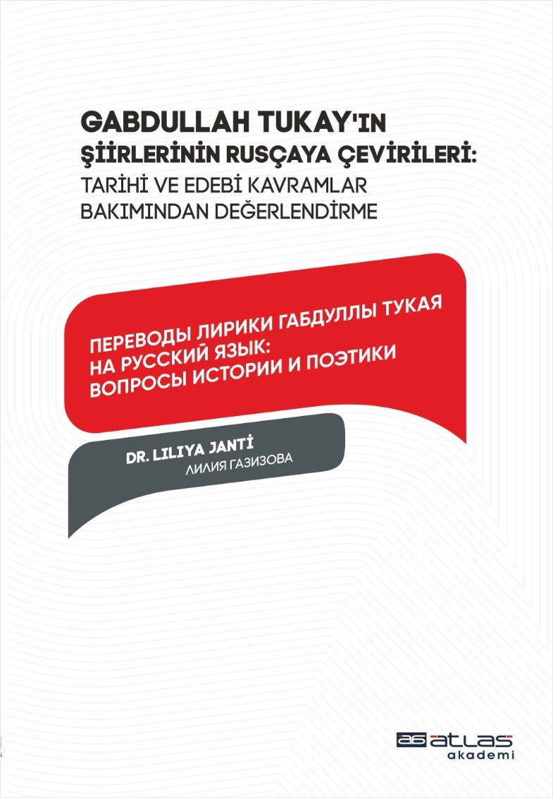 Gabdullah Tukay’ın Şiirlerinin Rusçaya Çevirileri - Tarihi ve Edebi Kavramlar Bakımından Değerlendirme