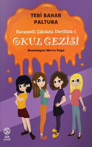 Karamelli Çikolata Dörtlüsü 1 - Okul Gezisi