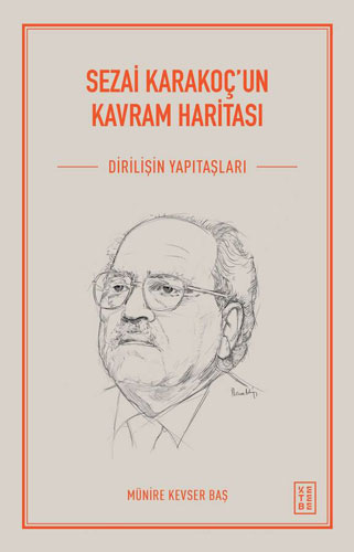 Sezai Karakoç'Un Kavram Haritası Sezai Karakoç'Un Kavram Haritası