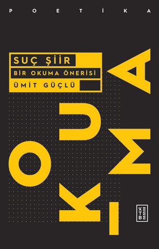 Suç Şiir - Bir Okuma Önerisi Suç Şiir - Bir Okuma Önerisi