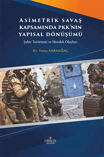 Asimetrik Savaş Kapsamında PKK'nın Yapısal Dönüşümü