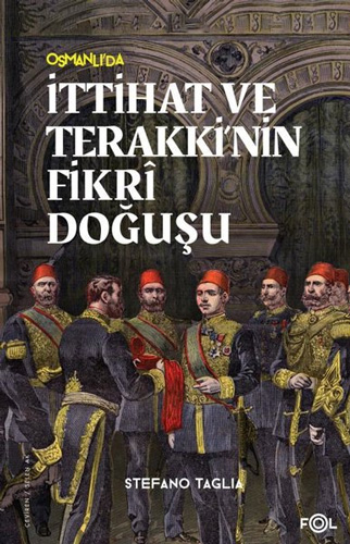 Osmanlı'da İttihat ve Terakki'nin Fikri Doğuşu