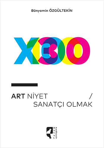 Art Niyet - Sanatçı Olmak