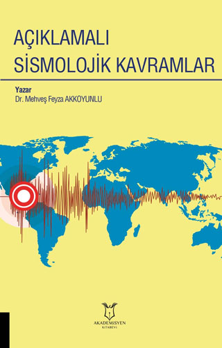 Açıklamalı Sismolojik Kavramlar