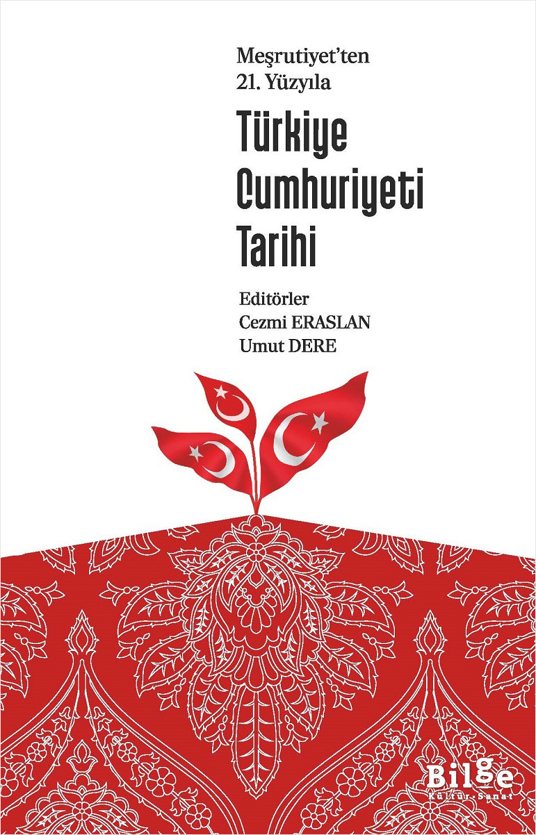 Meşrutiyet’ten 21. Yüzyıla Türkiye Cumhuriyeti Tarihi