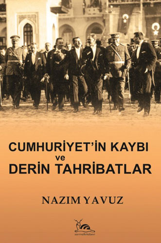 Cumhuriyet'in Kaybı ve Derin Tahribatlar